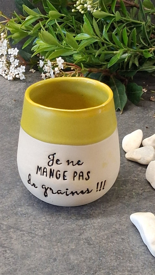 Je ne mange pas de graine !